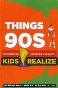 Things 90s Kids Realize