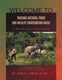 Welcome to Tanzania National Park: A Memorable Experience