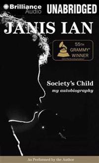Society's Child: My Autobiography
