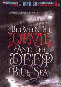 Between the Devil and the Deep Blue Sea