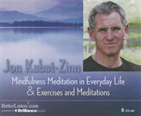 Mindfulness Meditation in Everyday Life & Exercises and Meditations