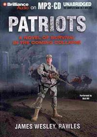 Patriots: A Novel of Survival in the Coming Collapse