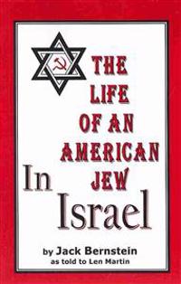 The Life of an American Jew in Israel: Benjamin H. Freedman-In His Own Words