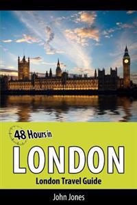 48 Hours in London: London Travel Guide