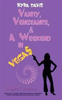 Vanity, Vengeance and a Weekend in Vegas