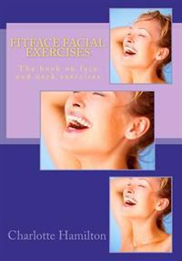 Fitface Facial Exercises: The Book on Face and Neck Exercises