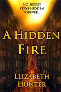 A Hidden Fire