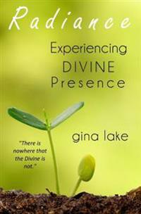 Radiance: Experiencing Divine Presence