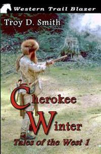 Cherokee Winter: Tales of the West