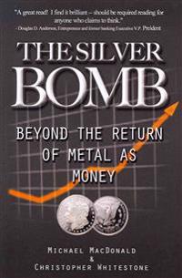 The Silver Bomb: The End of Paper Wealth Is Upon Us