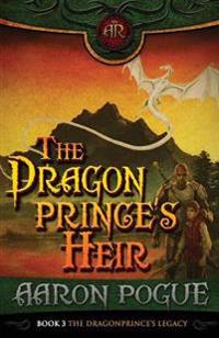 The Dragonprince's Heir (the Dragonprince Trilogy, #3)