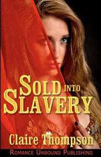Sold Into Slavery