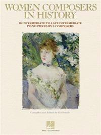 Women Composers in History: 18 Intermediate to Late Intermediate Piano Pieces by 8 Composers