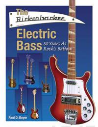 The Rickenbacker Electric Bass