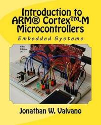 Embedded Systems: Introduction to Arm(r) Cortex -M Microcontrollers