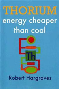 Thorium: Energy Cheaper Than Coal