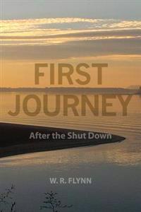 First Journey: After the Shut Down