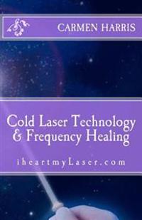 Cold Laser Technology and Frequency Healing: Iheartmylaser.com