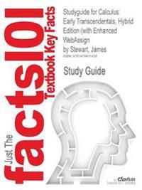 Studyguide for Calculus: Early Transcendentals, Hybrid Edition (with Enhanced Webassign by James Stewart, ISBN 9781111426682