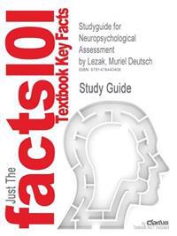 Studyguide for Neuropsychological Assessment by Lezak, Muriel Deutsch, ISBN 9780195395525