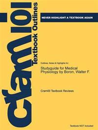 Studyguide for Medical Physiology by Boron, Walter F.