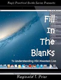 Fill in the Blanks to Understanding Mac Osx Mountain Lion