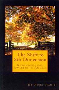 The Shift to 5th Dimension: Reminders for Awakening Angels