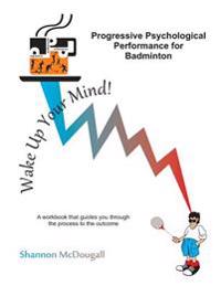 Progressive Psychological Performance for Badminton