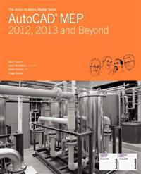 The Aubin Academy Master Series: AutoCAD Mep: Compatible with 2012, 2013 and Beyond