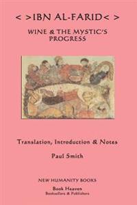 Ibn Al-Farid: Wine & the Mystic's Progress