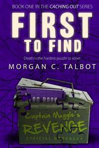 First to Find: Book One in the Caching Out Series
