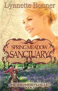 Spring Meadow Sanctuary: The Shepherd's Heart, Book 4