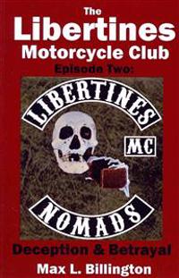 The Libertines Motorcycle Club: Deception and Betrayal