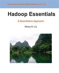 Hadoop Essentials: A Quantitative Approach