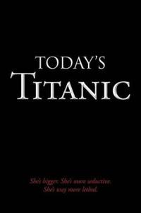 Today's Titanic
