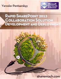 Rapid Sharepoint 2013 Collaboration Solution Development and Deployment