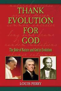 Thank Evolution for God: The Roles of Nature and God in Evolution