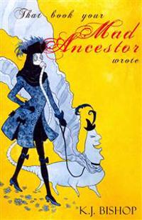 That Book Your Mad Ancestor Wrote
