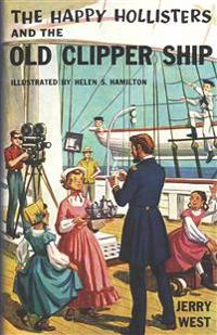 The Happy Hollisters and the Old Clipper Ship