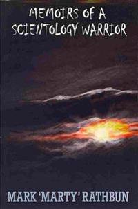 Memoirs of a Scientology Warrior