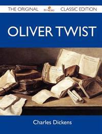 Oliver Twist - The Original Classic Edition
