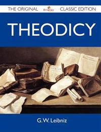 Theodicy - The Original Classic Edition