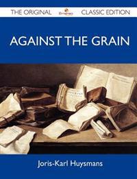 Against The Grain - The Original Classic Edition