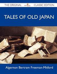 Tales of Old Japan - The Original Classic Edition