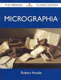 Micrographia - The Original Classic Edition