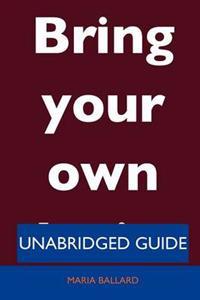 Bring Your Own Device - Unabridged Guide