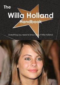 The Willa Holland Handbook - Everything You Need to Know about Willa Holland