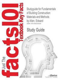 Studyguide for Fundamentals of Building Construction: Materials and Methods by Allen, Edward