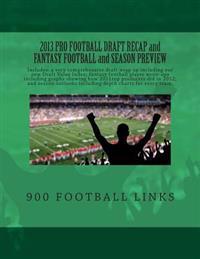 2013 Pro Football Draft Recap and Fantasy Football and Season Preview: From WWW.900footballlinks.Net