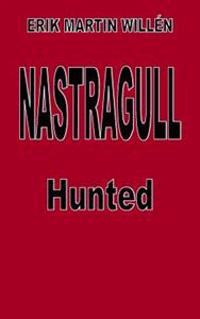 Nastragull: Hunted